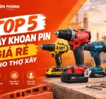 Top 5 máy khoan pin giá rẻ cho thợ xây